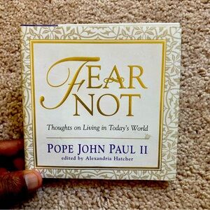 Fear Not: Thoughts on Living in Todays World - Hardcover